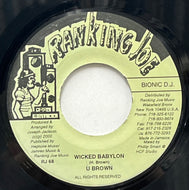 U BROWN / Wicked Babylon (Ranking Joe Music – RJ 68, 7inch)