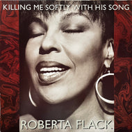 ROBERTA FLACK / Killing Me Softly With His Song (Digitally Remastered) 7567-85491-0, 12inch