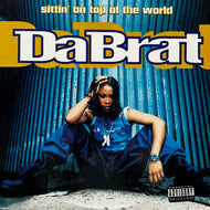 DA BRAT / Sittin' On Top Of The World (44 78427, 12inch)
