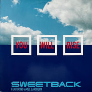 SWEETBACK / You Will Rise (49 78512, 12inch)