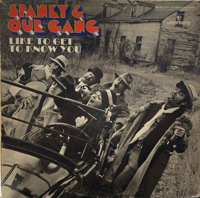 SPANKY & OUR GANG / Like To Get To Know You ( Mercury – SR 61161