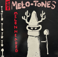 MEL-O-TONES / Melonheaded (Probe Plus – PP 13, 12inch)