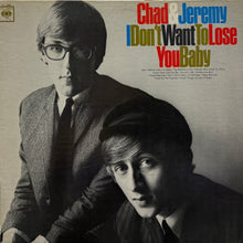 Load image into Gallery viewer, CHAD &amp; JEREMY / I Don't Want To Lose You Baby ( Columbia – CL 2398, LP)
