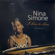 NINA SIMONE / I Love To Love - An EP Selection (inc. My Baby Just Cares For Me)LP