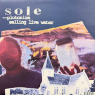 SOLE / Plutonium / Selling Live Water (abr0030v, 12inch)