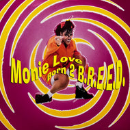 MONIE LOVE / Born 2 B.R.E.E.D. (12cool269, 12inch)