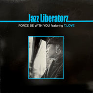 JAZZ LIBERATORZ / Force Be With You (KIFHH105, 12inch)