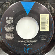 AFTER 7 / Heat Of The Moment (7-99204, 7inch)