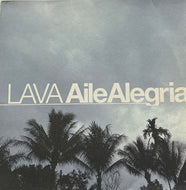 LAVA / Aile Alegria (Audiopharm – 085-07261, 2LP)