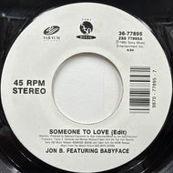 Jon B. Featuring Babyface / Someone To Love (36-77895, 7inch)