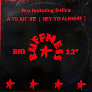 Roz Featuring D-Nice / A-Yo Ah´Ite (Hey Yo Alright) (XLT 50, 12inch)