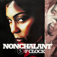 NONCHALANT / 5 O'Clock (MCA 12-55076, 12inch)