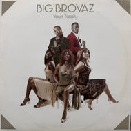 BIG BROVAZ / Yours Fatally (6753546, 12inch)