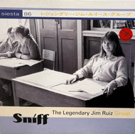LEGENDARY JIM RUIZ GROUP / Sniff ( Siesta – SIESTA 86, LP)