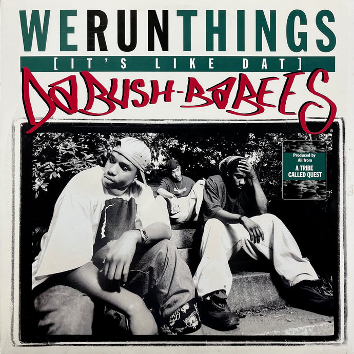 DA BUSH BABEES / We Run Things (It's Like Dat) US Original