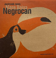 NEGROCAN / Mare Baixa (inc. Jazztronik Remix) (Especial Distribution – ESPD-004, 12inch)