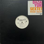 DAZAI YURI SEXTET / Midnight, Tokyo EP (Afters Or Records – AOR-009, 12inch)