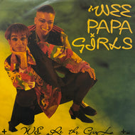 WEE PAPA GIRLS / Wee Are The Girls (12 WEE 2, 12inch)