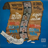 JOE CUBA SEXTET / Wanted Dead Or Alive (Bang! Bang! Push, Push, Push) LP