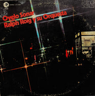 Ralph Roig Y Su Orquesta / Oyelo Sonar Con Ralph Roig Y Su Orquesta LP