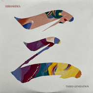 HIROSHIMA / Third Generation (25·3P-460, LP)