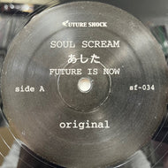 SOUL SCREAM / あした Future Is Now (SF-034, 12inch)