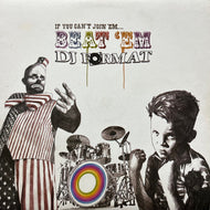 DJ FORMAT / If You Can't Join 'Em... Beat 'Em (GEN 030DLP, 2LP)