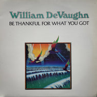 WILLIAM DeVAUGHN / Be Thankful For What You Got (XLR 100, LP)