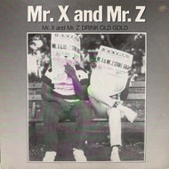 MR. X & MR. Z / Mr. X & Mr. Z Drink Old Gold (RHR 3665, 12inch)
