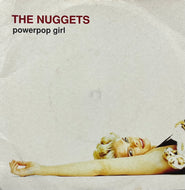 NUGGETS / Powerpop Girl (Sneakers Records – SNEAK 8, 7inch)