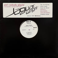 JAGUAR WRIGHT / Ain't Nobody Playin' (MCAR-25531-1, 12inch)