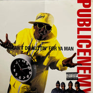 PUBLIC ENEMY / Can't Do Nuttin' For Ya Man (44 73612, 12inch)