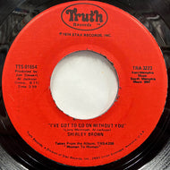Shirley Brown / I've Got To Go On Without You / It Ain't No Fun (TRA-3223, 7inch)