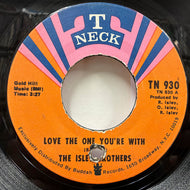 ISLEY BROTHERS / Love The One You're With (TN-930, 7inch)