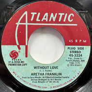 Aretha Franklin / Without Love (45-3224, 7inch) Promo