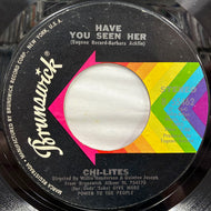 Chi-Lites / Have You Seen Her / Yes I'm Ready (If I Don't Get To Go) (55462, 7inch)