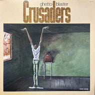 CRUSADERS / Ghetto Blaster (VIM-6324, 12inch)