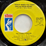 STAPLE SINGERS / Heavy Makes You Happy (Sha-Na-Boom Boom) (Stax – STA-0083, 7inch)
