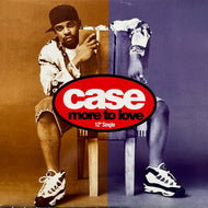 CASE / More To Love (314 575 653-1, 12inch)