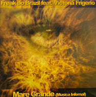 FREAK DO BRAZIL / Mare Grande (Musica Infernal) (Nitro – NT 1001, 12inch)