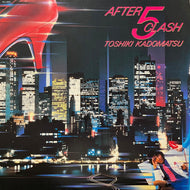 角松敏生 Toshiki Kadomatsu / After 5 Clash (RAL-8812, LP)