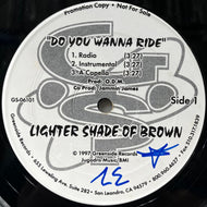 LIGHTER SHADE OF BROWN / Do You Wanna Ride / They Cant Stand It (GS-06101, 12inch)