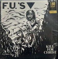 F.U.'S / Kill For Christ (TAANG! # 165, LP) 180g