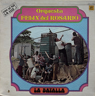 Orquesta Felix Del Rosario / La Batalla ( Borinquen – SDG-1256, LP)