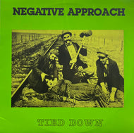 NEGATIVE APPROACH / Tied Down (Touch And Go – T&G LP #3, LP)
