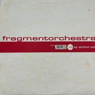 FRAGMENT ORCHESTRA / EP Section One (Schema – SCEP 338, 12inch)