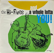 HI-FIVES / And A Whole Lotta You! (Lookout! Records – LK-135, LP)