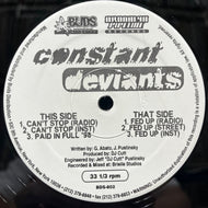 CONSTANT DEVIANTS / Can't Stop / Fed Up (BDS-802, 12inch)