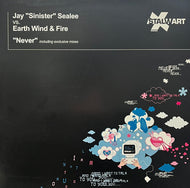 JAY SINISTER SEALEE vs. EARTH WIND & FIRE / Never (Stalwart – STAL 001, 12inch)