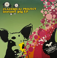 CLAZZIQUAI PROJECT / Instant Pig EP (Rhythm Republic – RR12-88479, 12inch)